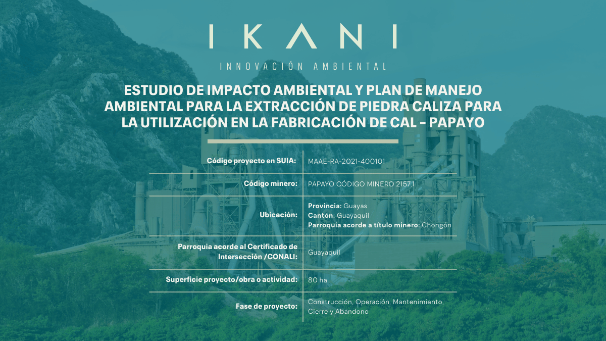 ESTUDIO DE IMPACTO AMBIENTAL Y PLAN DE MANEJO AMBIENTAL PARA PAPAYO &mdash; IKANI INNOVACION AMBIENTAL